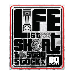 80Eighty® Life too Short Banner