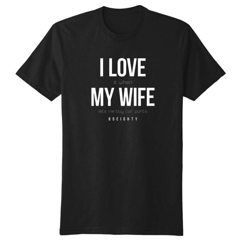 80Eighty® Love My Wife Shirt