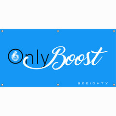 80Eighty® Only Boost Banner